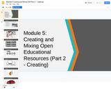 #GoOpen Module 5 - Creating and Mixing Open Educational Resources (Part 2 - Creating)