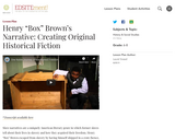 Henry "Box" Brown's Narrative: Creating Original Historical Fiction
