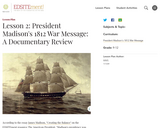 Lesson 2: President Madison's 1812 War Message: A Documentary Review