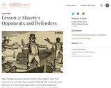 Lesson 2: Slavery's Opponents and Defenders