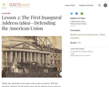 Lesson 2: The First Inaugural Address (1861): Defending the American Union