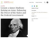 Lesson 3: James Madison: Raising an Army: Balancing the Power of the States and the Federal Government