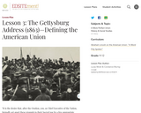 Lesson 3: The Gettysburg Address (1863): Defining the American Union