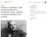 Lesson 4: Faulkner's The Sound and the Fury: Narration, Voice, and the Compson Family's New System