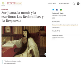 Sor Juana, la monja y la escritora: Las Redondillas y La Respuesta