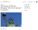 The Statue of Liberty: Bringing "The New Colossus" to America