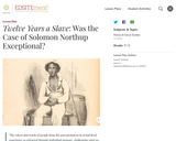 Twelve Years a Slave: Was the Case of Solomon Northup Exceptional?