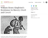 William Henry Singleton's Resistance to Slavery: Overt and Covert