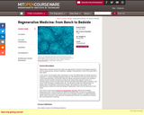 Regenerative Medicine: from Bench to Bedside, Spring 2010