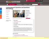 Crafting Research Questions and Qualitative Methodology, Fall 2005