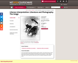 Literary Interpretation: Literature and Photography: The Image, Fall 2005
