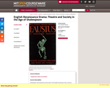 English Renaissance Drama: Theatre and Society in the Age of Shakespeare, Fall 2003