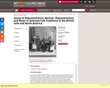 Issues of Representation: Women, Representation, and Music in Selected Folk Traditions of the British Isles and North America, Fall 2005