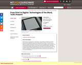 From Print to Digital: Technologies of the Word, 1450-Present, Fall 2005