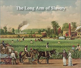 The Long Arm of Slavery