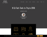 6 Ed Tech Tools to Try in 2019