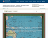Maps & Children's Literature: Exploring the World Through Outstanding International Children's Books
