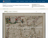 Mapping 17th Century New England: Proportional Reasoning and European Priorities