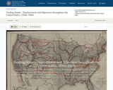 Finding Home: Displacement and Migration throughout the United States, 1830s-1960s