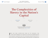 The Complexities of Slavery in the Nation’s Capital