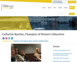 Catharine Beecher, Champion of Women's Education