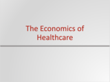Principles of Microeconomics Course Content, The Economics of Healthcare, The Economics of Healthcare Resources