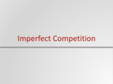 Principles of Microeconomics Course Content, Imperfect Competition, Imperfect Competition Resources