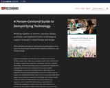 A Person-Centered Guide to Demystifying Technology: Working together to observe, question, design, prototype, and implement/reject technology in support of people's valued beings and doings