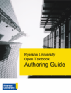 Ryerson Open Textbook Authoring Guide: A Guide to Authoring & Adapting Open Textbooks