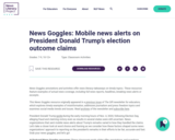 News Goggles: Mobile news alerts on President Donald Trump’s election outcome claims