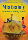 Mistasiniy:  Buffalo Rubbing Stone Cross-Curricular Unit