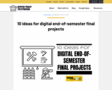 Ideas for digital end-of-semester final projects