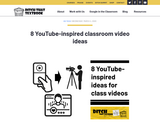 8 YouTube-Inspired  Classroom Video Ideas