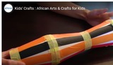 Two Simple African Arts & Crafts for Kids