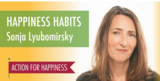 Happiness Habits with Sonja Lyubomirsky