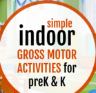 Indoor gross motor activities for preschool and kindergarten