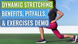Dynamic Stretching Examples, Benefits, Disadvantages