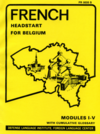 French Headstart for Belgium (U.S. Defense Language Institute, Foreign Language Center)