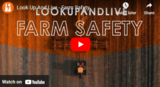Look Up And Live - Farm Safety