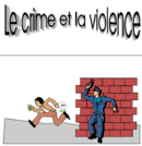 Le crime et la violence (Core French secondaire)