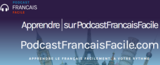 Podcast Français facile (Immersion or Core French)