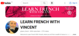 LEARN FRENCH WITH VINCENT (YOUTUBE)