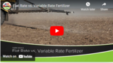 Flat Rate vs. Variable Rate Fertilizer