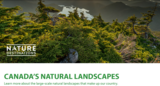 CANADA’S NATURAL LANDSCAPES