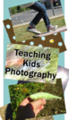 Photography: Teaching Kids Photography (Part One)