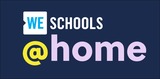 WE Schools @ home