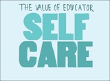 The Value of Educator Self-care