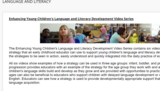 Enhancing Young Children's Language and Literacy Development Video Series  from The Ministry of Education