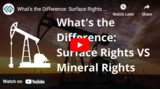 What's the Difference: Surface Rights VS Mineral Rights