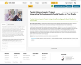 Family History Inquiry Project: Integrating Technology with Social Studies in First Grade